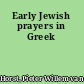 Early Jewish prayers in Greek