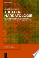 Theaternarratologie : ein erzähltheoretisches Analyseverfahren für Theaterinszenierungen /