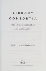 Library consortia : models for collaboration and sustainability /