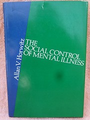 The social control of mental illness /