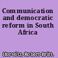 Communication and democratic reform in South Africa