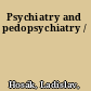 Psychiatry and pedopsychiatry /