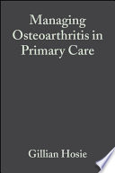 Managing osteoarthritis in primary care