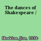 The dances of Shakespeare /