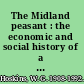 The Midland peasant : the economic and social history of a Leicestershire village /