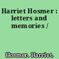 Harriet Hosmer : letters and memories /