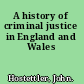 A history of criminal justice in England and Wales