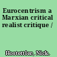 Eurocentrism a Marxian critical realist critique /