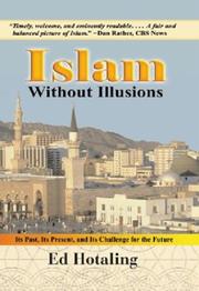 Islam without illusions : its past, its present, and its challenge for the future /