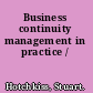 Business continuity management in practice /