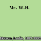 Mr. W.H.