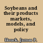 Soybeans and their products markets, models, and policy /