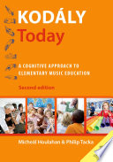 Kodály today : a cognitive approach to elementary music education /