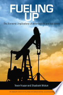 Fueling up : the economic implications of America's oil and gas boom /