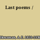 Last poems /