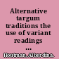 Alternative targum traditions the use of variant readings for the study in origin and history of targum Jonathan /