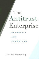 The antitrust enterprise : principle and execution /