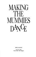 Making the mummies dance : inside the Metropolitan Museum of Art /