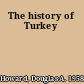 The history of Turkey