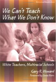 We can't teach what we don't know : white teachers, multiracial schools /