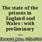 The state of the prisons in England and Wales : with preliminary observations and an account of some foreign prisons and hospitals /