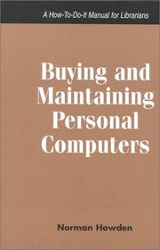 Buying and maintaining personal computers : a how-to-do-it manual for librarians /