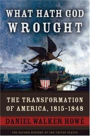 What hath God wrought : the transformation of America, 1815-1848 /