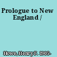 Prologue to New England /