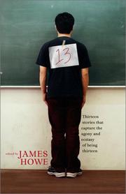 13 : thirteen stories that capture the agony and ecstasy of being thirteen /