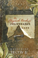 The physick book of Deliverance Dane /