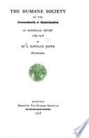 The Humane Society of the Commonwealth of Massachusetts : an historical review, 1785-1916 /