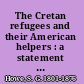 The Cretan refugees and their American helpers : a statement addressed to the contributors for the relief of Cretan refugees /