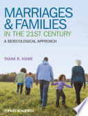 Marriages & families in the 21st century : a bioecological approach /