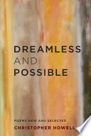 Dreamless and possible : poems new and selected /