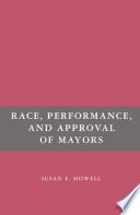 Race, performance, and approval of mayors