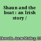 Shaun and the boat : an Irish story /
