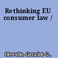 Rethinking EU consumer law /