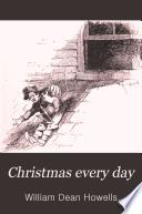 Christmas every day and other stories told for children /