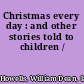 Christmas every day : and other stories told to children /