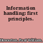 Information handling: first principles.