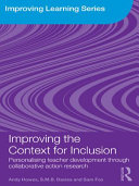 Improving the context for inclusion personalising teacher development through collaborative action research /