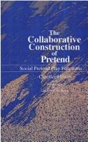 The collaborative construction of pretend : social pretend play functions /