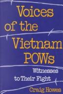 Voices of the Vietnam POWs : witnesses to their fight /