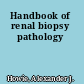 Handbook of renal biopsy pathology