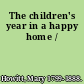 The children's year in a happy home /