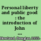 Personal liberty and public good : the introduction of John Stuart Mill to Japan and China /