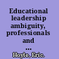Educational leadership ambiguity, professionals and managerialism /