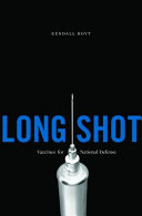 Long shot vaccines for national defense /