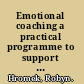 Emotional coaching a practical programme to support young people /