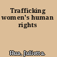 Trafficking women's human rights